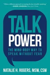 Talk Power: The Mind-Body Way to Speak Without Fear