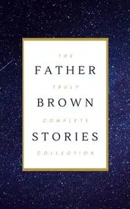 «Father Brown: The Complete Collection» by G.K. Chesterton