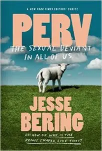 Perv: The Sexual Deviant in All of Us (Repost)