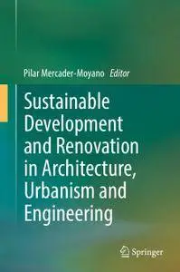 Sustainable Development and Renovation in Architecture, Urbanism and Engineering