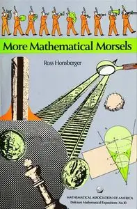 More Mathematical Morsels (Dolciani Mathematical Expositions Book 10) (Repost)
