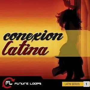 Future Loops Conexion Latina MULTiFORMAT (Repost)