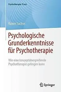Psychologische Grunderkenntnisse für Psychotherapie