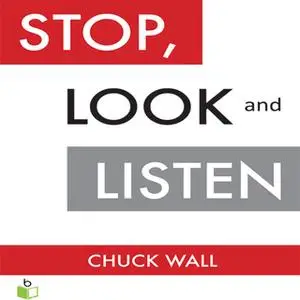 «Stop, Look, and Listen» by Chuck Wall