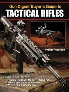 Gun Digest Buyer's Guide to Tactical Rifles