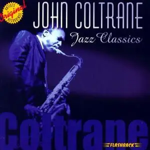 John Coltrane - Jazz Classics (2006)