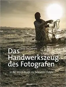 Das Handwerkszeug des Fotografen: In 60 Workshops zu besseren Fotos (Repost)