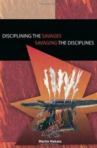 Disciplining the Savages, Savaging the Disciplines