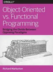 Object-oriented vs. functional programming