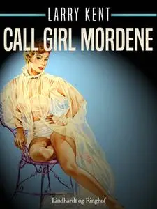 «Call girl mordene» by Larry Kent
