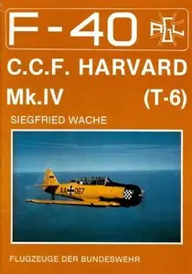 C.C.F. Harvard Mk.IV (T-6) (F-40 Flugzeuge Der Bundeswehr 9) (Repost)