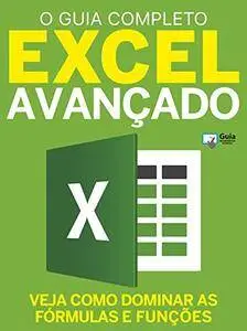 Excel Avançado - O Guia Completo: Guia Informática Especial Ed.01