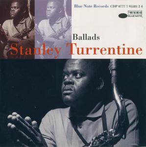 Stanley Turrentine - Ballads [Recorded 1960-1984] (1993)