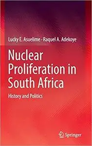 Nuclear Proliferation in South Africa: History and Politics [Repost]