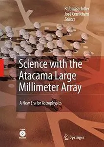 Science with the Atacama Large Millimeter Array: A New Era for Astrophysics