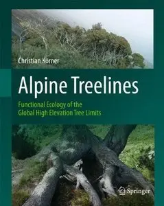 Alpine Treelines: Functional Ecology of the Global High Elevation Tree Limits (repost)