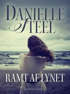 «Ramt af lynet» by Danielle Steel