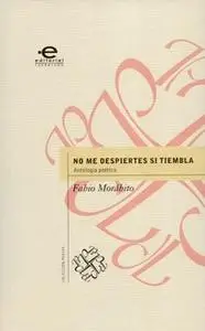 «No me despiertes si tiembla» by Fabio Morábito