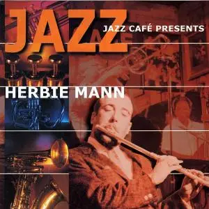 Herbie Mann - Jazz Cafe' Presents Herbie Mann (2019)