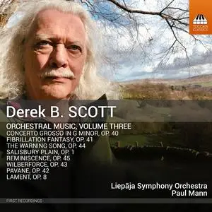 Liepāja Symphony Orchestra & Paul Mann - Derek B. Scott: Orchestral Music, Vol. Three (2023)