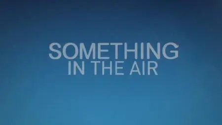 CBC - The Nature of Things: Something in the Air (2019)