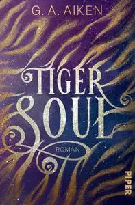 G. A. Aiken - Tiger Soul