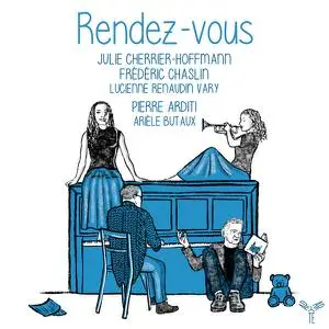 Julie Cherrier-Hoffmann, Frédéric Chaslin, Pierre Arditi - Rendez-vous (2022)