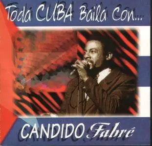 Candido Fabré - Toda Cuba baila con   (1998)