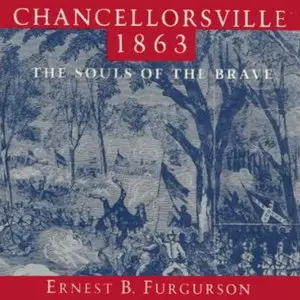Chancellorsville 1863: The Souls of the Brave [Audiobook]