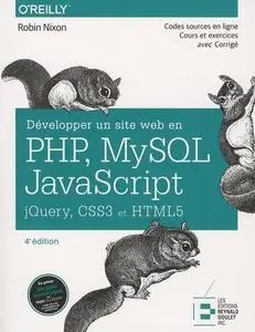 Robin Nixon, "Développer un site web en PHP, MySQL, JavaScript", 4e éd. (repost)