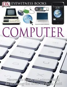 Computer (DK Eyewitness Books) by DK Publishing [Repost]