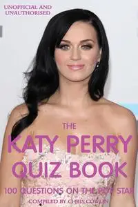 «Katy Perry Quiz Book» by Chris Cowlin