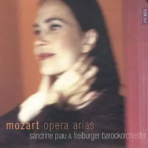 Wolfgang Amadeus Mozart - Opera Arias - Sandrine Piau & Freiburger Barockorchester