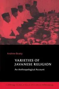 Varieties of Javanese Religion: An Anthropological Account (Repost)