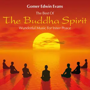Gomer Edwin Evans - The Buddha Spirit: Wonderful Music for Inner Peace (2015)