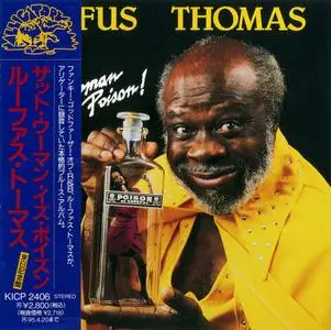 Rufus Thomas - That Woman Is Poison! (1988) {1993, Japan 1st Press}