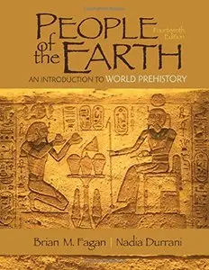 People of the Earth: An Introduction to World Prehistory, 14 edition (repost)