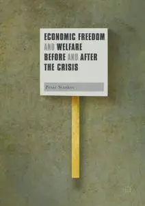 Economic Freedom and Welfare Before and After the Crisis