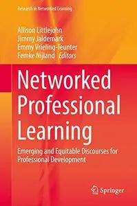Networked Professional Learning: Emerging and Equitable Discourses for Professional Development (Repost)
