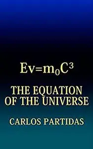 THE EQUATION OF THE UNIVERSE: THE UNIVERSE WAS FORMED OUT OF NOTHING BY THE MOVEMENT OF AN ALMATRINO