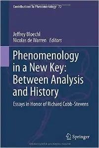 Phenomenology in a New Key: Between Analysis and History