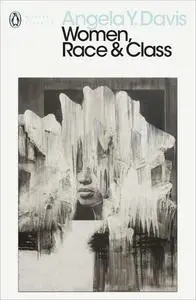 Women, Race & Class (Penguin Modern Classics)