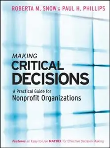 Making Critical Decisions: A Practical Guide for Nonprofit Organizations (Repost)