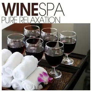 Various Artists - Wine Spa Pure Relaxation (2015)
