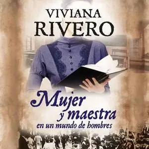 «Mujer y maestra» by Viviana Rivero