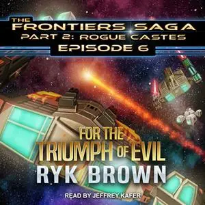 «For the Triumph of Evil» by Ryk Brown