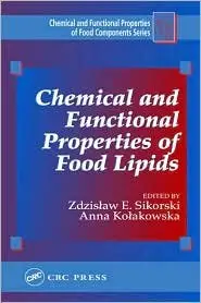 Chemical and Functional Properties of Food Lipids (Chemical & Functional Properties of Food Components) (repost)