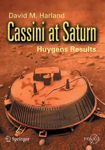 Cassini at Saturn: Huygens Results (Springer Praxis Books / Space Exploration)