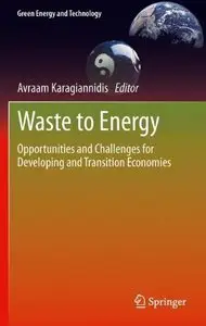 Waste to Energy: Opportunities and Challenges for Developing and Transition Economies (repost)