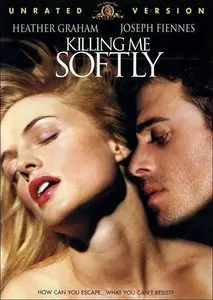 Killing Me Softly (2002) [Unrated Edition] Repost